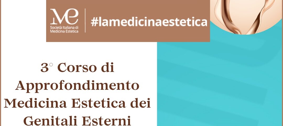 3° corso "Medicina Estetica dei Genitali esterni femminili", Roma 1-2 Marzo 2024 - EIDON salus