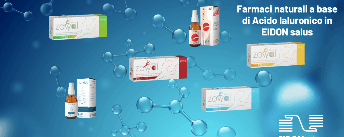 Farmaci naturali a base di acido ialuronico - EIDON salus